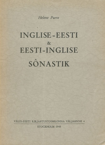Inglise-eesti & eesti-inglise sõnastik. 2. osa. Eesti - inglise (Välis-Eesti Kirjastustoimkonna väljaanne ; 4:2)