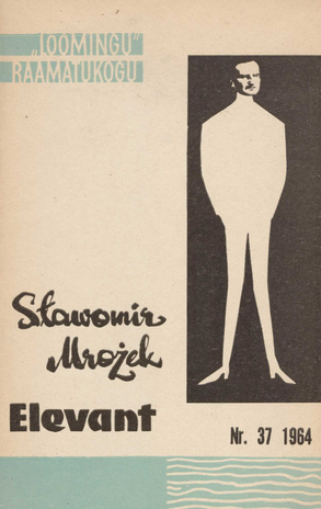 Elevant : [novellid] (Loomingu raamatukogu ; 1964)