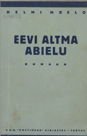 Eevi Altma abielu : romaan