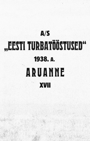 A/s "Eesti Turbatööstused" 1938. a. aruanne