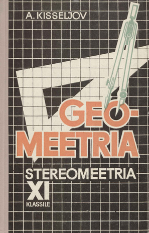 Geomeetria. [2. osa], Stereomeetria : keskkooli XI klassile 