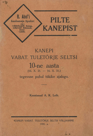 Pilte Kanepist : Kanepi Vabat. Tuletõrje Seltsi 10-ne aasta (16.X.21-16.X.31.) tegevuse puhul tükike ajalugu 