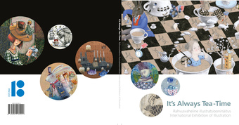 It’s always tea-time : rahvusvaheline illustratsiooninäitus = international exhibition of illustration 