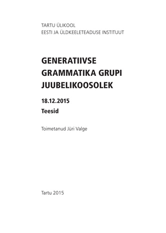 Generatiivse grammatika grupi juubelikoosolek : 18.12.2015 : teesid 