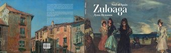 Zuloaga : soul of Spain = душа Испании 