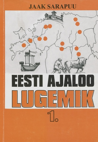 Eesti ajaloo lugemik põhikoolile. 1. osa 