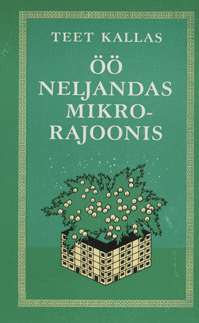 Öö neljandas mikrorajoonis : novellid ja jutustused, 1979-1983 
