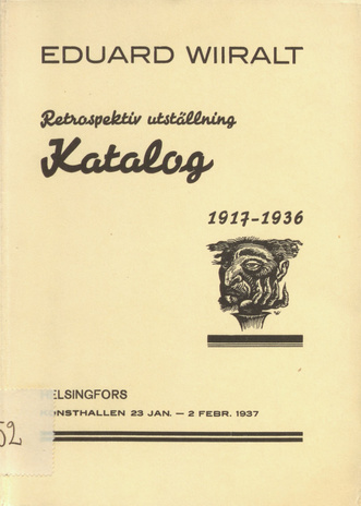 Eduard Wiiralt : retrospektiv utställning : katalog : 1917-1936, Helsingfors, Konsthallen 23 jan. - 2 febr. 1937 