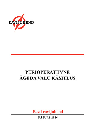 Perioperatiivne ägeda valu käsitlus : Eesti ravijuhend 