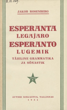 Esperanto lugemik : täieline grammatika ja sõnastik = Esperanta legajaro