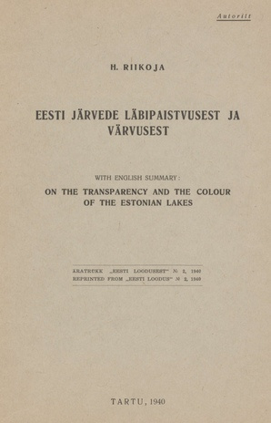 Eesti järvede läbipaistvusest ja värvusest : with English summary: On the transparency and the colour of the Estonian lakes