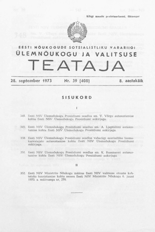 Eesti Nõukogude Sotsialistliku Vabariigi Ülemnõukogu ja Valitsuse Teataja ; 39 (408) 1973-09-28