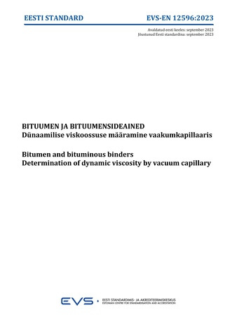 EVS-EN 12596:2023 Bituumen ja bituumensideained : dünaamilise viskoossuse määramine vaakumkapillaaris = Bitumen and bituminous binders : determination of dynamic viscosity by vacuum capillary 
