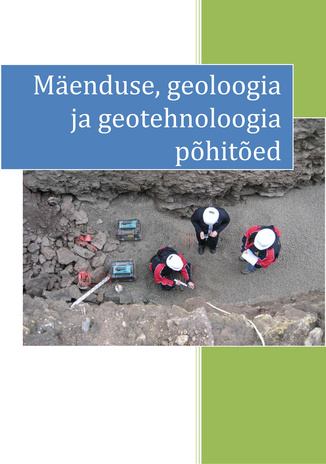 Mäenduse, geoloogia ja geotehnoloogia põhitõed 