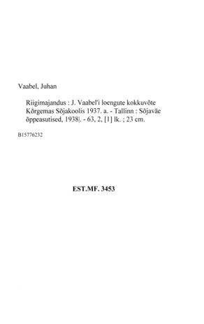 Riigimajandus : J. Vaabel'i loengute kokkuvõte Kõrgemas Sõjakoolis 1937. a.