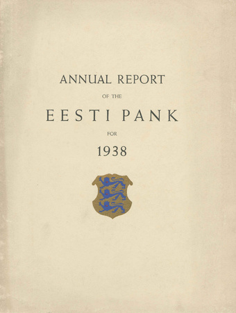 Annual report of the Eesti Pank [Bank of Estonia] ; 1938