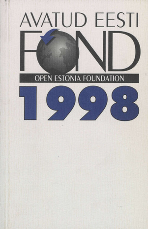 Open Estonia Foundation. Annual report 1998 : [yearbook]