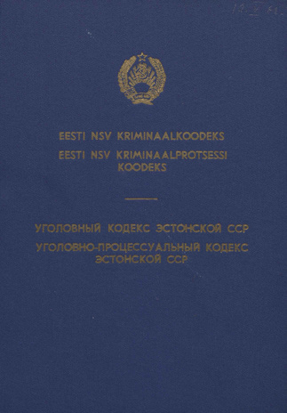 Eesti NSV Kriminaalkoodeks = Уголовный Кодекс Эстонской ССР ; 1 (54) Lisa 1961