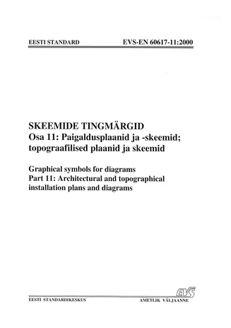 EVS-EN 60617-11:2000 Skeemide tingmärgid. Osa 11, Paigaldusplaanid ja -skeemid; topograafilised plaanid ja skeemid = Graphical symbols for diagrams. Part 11, Architectural and topographical installation plans and diagrams