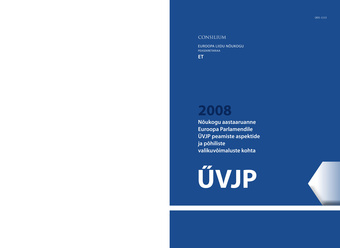 Nõukogu aastaaruanne Euroopa Parlamendile ÜVJP peamiste aspektide ja põhiliste valikuvõimaluste kohta ; 2008