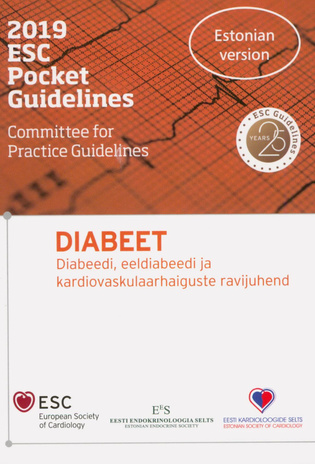 Diabeet : diabeedi, eeldiabeedi ja kardiovaskulaarhaiguste ravijuhend 