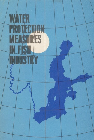 Water protection measures in fish industry : reports of international seminar Tallinn, Estonian SSR, May 25-28, 1982 
