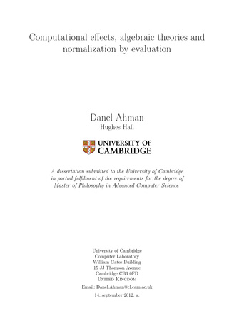 Computational effects, algebraic theories and normalization by evaluation : a dissertation submitted to the University of Cambridge ... for the degree of master of philosophy in advanced computer science 