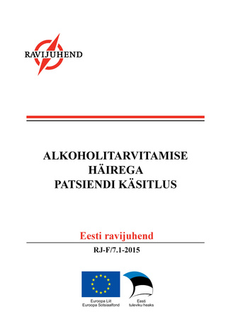 Alkoholitarvitamise häirega patsiendi käsitlus : Eesti ravijuhend 