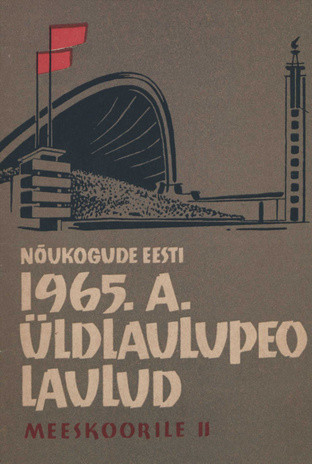 Nõukogude Eesti 1965. a. üldlaulupeo laulud meeskoorile. II