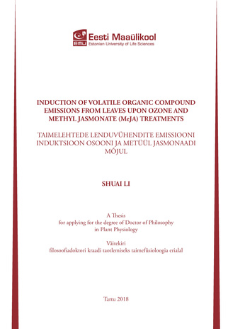 Induction of volatile organic compound emissions from leaves upon ozone and methyl jasmonate (MeJa) treatments : a thesis for applying for the degree of Doctor of Philosophy in Plant Physiology = Taimelehtede lenduvühendite emissiooni induktsioon osoon...
