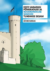 Eesti Vabariigi põhiseaduse ja kodakondsuse seaduse tundmise eksam: lühike kursus