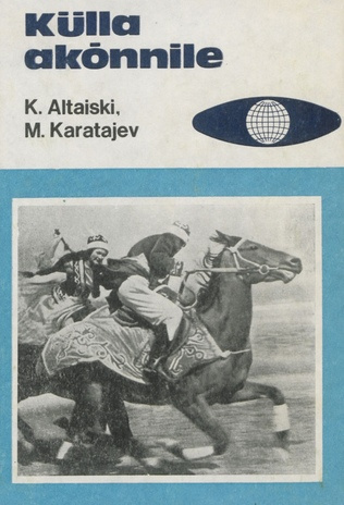 Külla akõnnile : raamat Kasahhi NSV-st : keskmisele koolieale : tõlge kasahhi keelest 