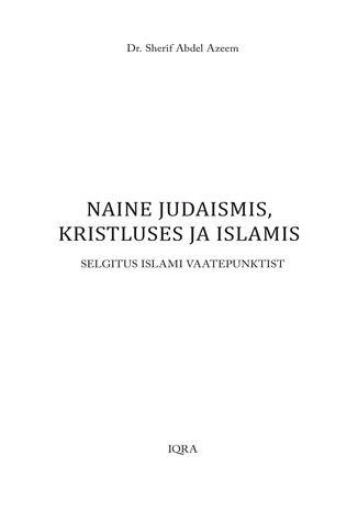 Naine judaismis, kristluses ja islamis : selgitus islami vaatepunktist 