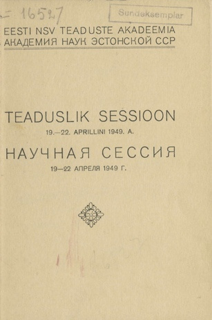 Teaduslik sessioon 19.-22. aprillini 1949. aastal : [kalendaarium ja töökava]