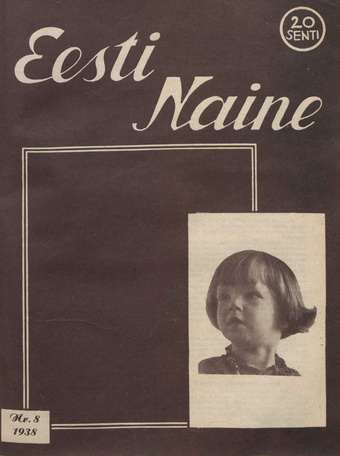 Eesti Naine : naiste ja kodude ajakiri ; 8 1938-09-30