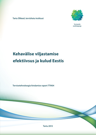 Kehavälise viljastamise efektiivsus ja kulud Eestis : tervisetehnoloogia hindamise raport TTH04