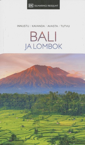 Bali ja Lombok : innustu, kavanda, avasta, tutvu 