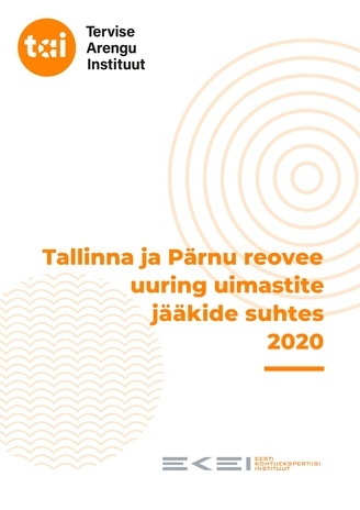 Tallinna ja Pärnu reovee uuring uimastite jääkide suhtes 2020 : uuringu kokkuvõte 