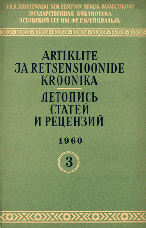 Artiklite ja Retsensioonide Kroonika = Летопись статей и рецензий ; 3 1960-03