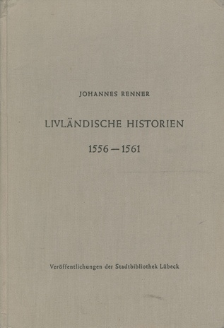 Livländische Historien : 1556-1561 
