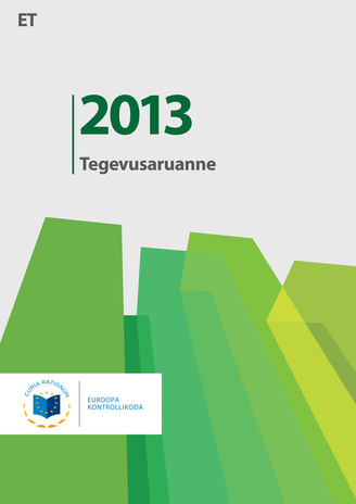 Tegevusaruanne (Euroopa Kontrollikoda) ; 2013