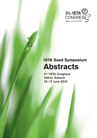 ISTA seed symposium abstracts : 31st ISTA Congress : Tallinn, Estonia 15-17 June 2016 