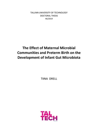 The effect of maternal microbial communities and preterm birth on the development of infant gut microbiota = Ema mikroobikoosluste ja enneaegse sünni mõju imiku seedetrakti mikrobioota kujunemisele 