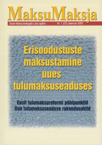 Maksumaksja : Eesti Maksumaksjate Liidu ajakiri ; 1 (23) 2000-01