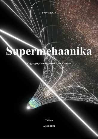 Supermehaanika : Ajas rändamine ja selle tehnilised alused