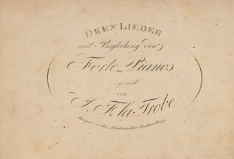 Drey Lieder mit Begleitung des Forte Pianos componirt von J. F. la Trobe.   Dorpat in der Akademischen Buchhandlung.