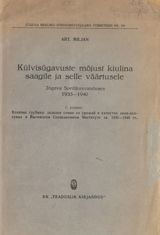 Külvisügavuste mõjust kiulina saagile ja selle väärtusele Jõgeva Sordikasvanduses 1935.-1940. a.