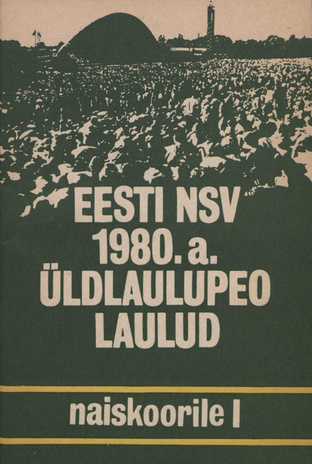 Eesti NSV 1980. a. üldlaulupeo laulud naiskoorile. I