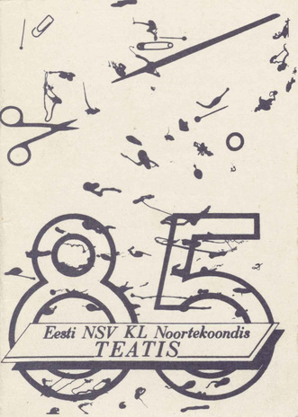 Eesti NSV Kunstnike Liidu Noortekoondis : teatis '85