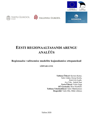 Eesti regionaaltasandi arengu analüüs : regionaalse valitsemise mudelite kujundamise ettepanekud : lõpparuanne 